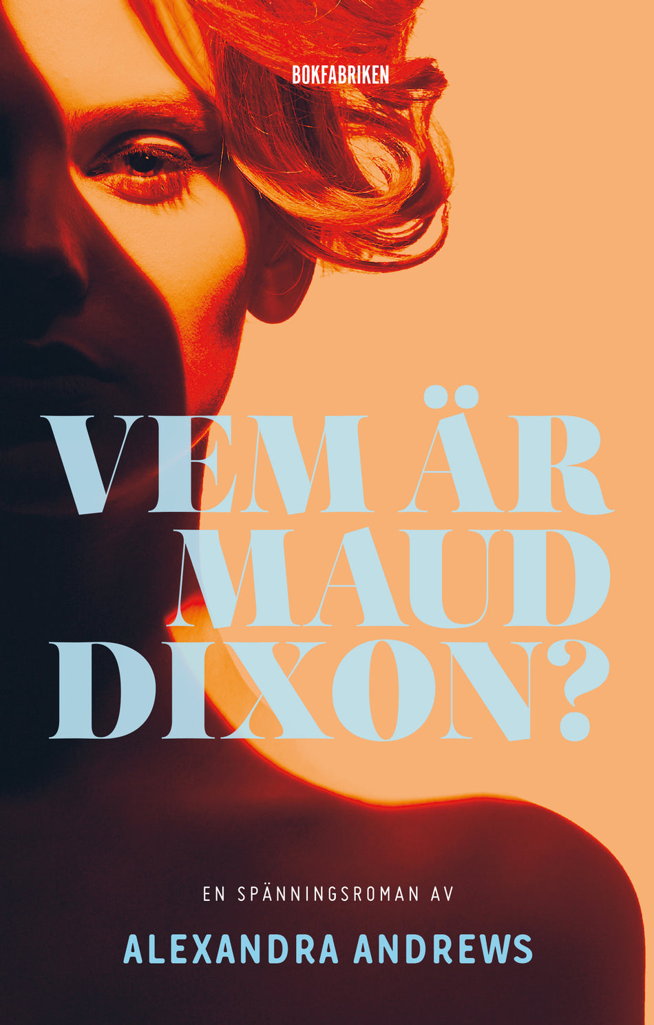Valokuva kirjasta Alexandra Andrews Vem är Maud Dixon?, kuuluu tuoteryhmään Ruots kaunokirjat.