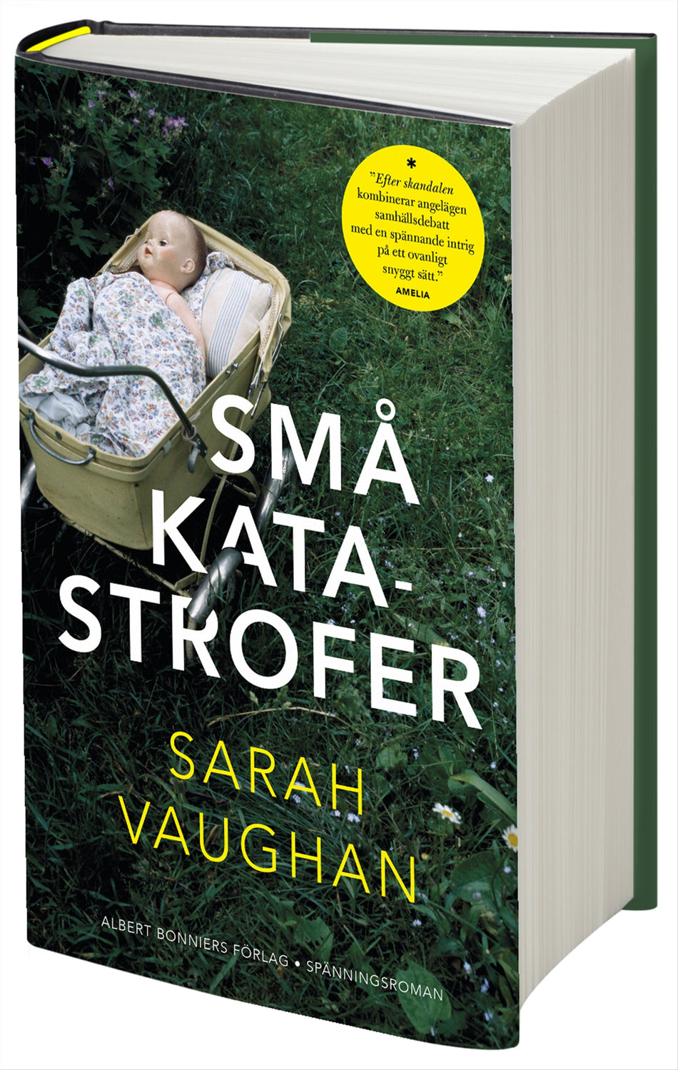 Valokuva kirjasta Sarah Vaughan Små katastrofer, kuuluu tuoteryhmään Ruots kaunokirjat.