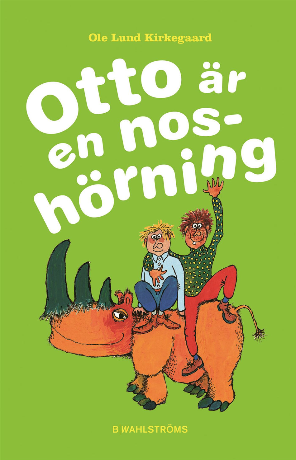 Valokuva kirjasta Ole Lund Kirkegaard Otto är en noshörning, kuuluu tuoteryhmään Ruots lapset nuoret ja sarjakuvat.
