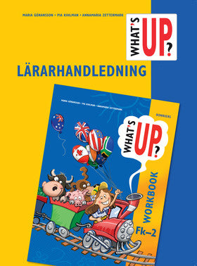 Valokuva kirjasta Maria Göransson / Pia Kihlman / Annamaria Zettermark What's up? F-2, Lärarhandledning, kuuluu tuoteryhmään Ruots muu tieto.