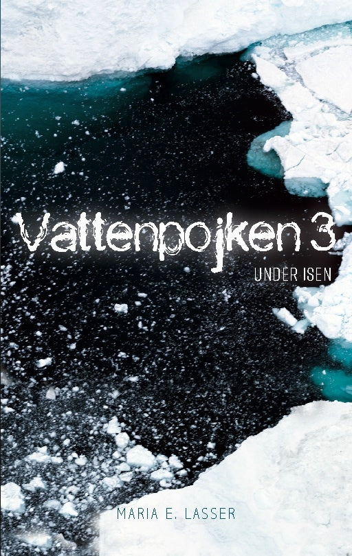 Valokuva kirjasta Maria E. Lasser Under isen, kuuluu tuoteryhmään Ruots lapset nuoret ja sarjakuvat.