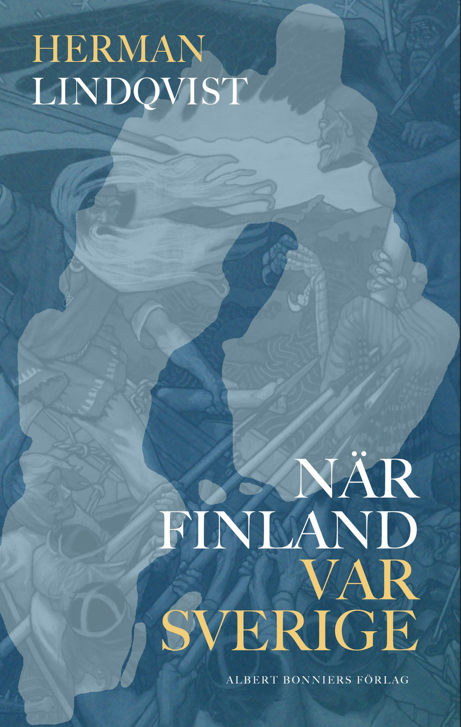 Valokuva kirjasta Herman Lindqvist När Finland var Sverige, kuuluu tuoteryhmään Ruots muu tieto.