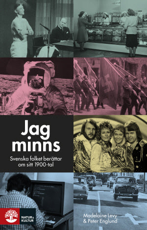 Valokuva kirjasta Peter Englund / Madelaine Levy Jag minns : svenska folket berättar om sitt 1900-tal, kuuluu tuoteryhmään Ruots muu tieto.