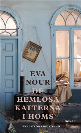 Valokuva kirjasta Eva Nour De hemlösa katterna i Homs, kuuluu tuoteryhmään Ruots kaunokirjat.