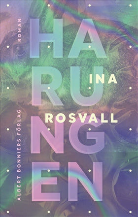 Valokuva kirjasta Ina Rosvall Harungen, kuuluu tuoteryhmään Ruots kaunokirjat.