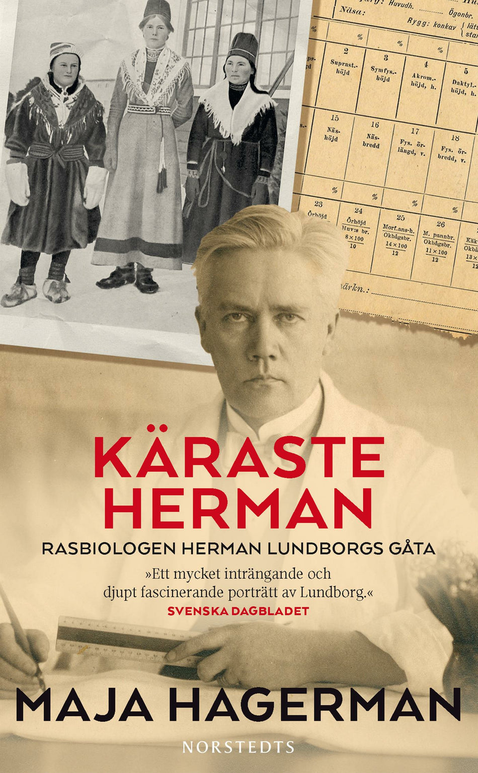 Valokuva kirjasta Maja Hagerman Käraste Herman : rasbiologen Herman Lundborgs gåta, kuuluu tuoteryhmään Ruots muu tieto.