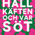 Tuotteen Håll käften och var söt pikkukuva 1