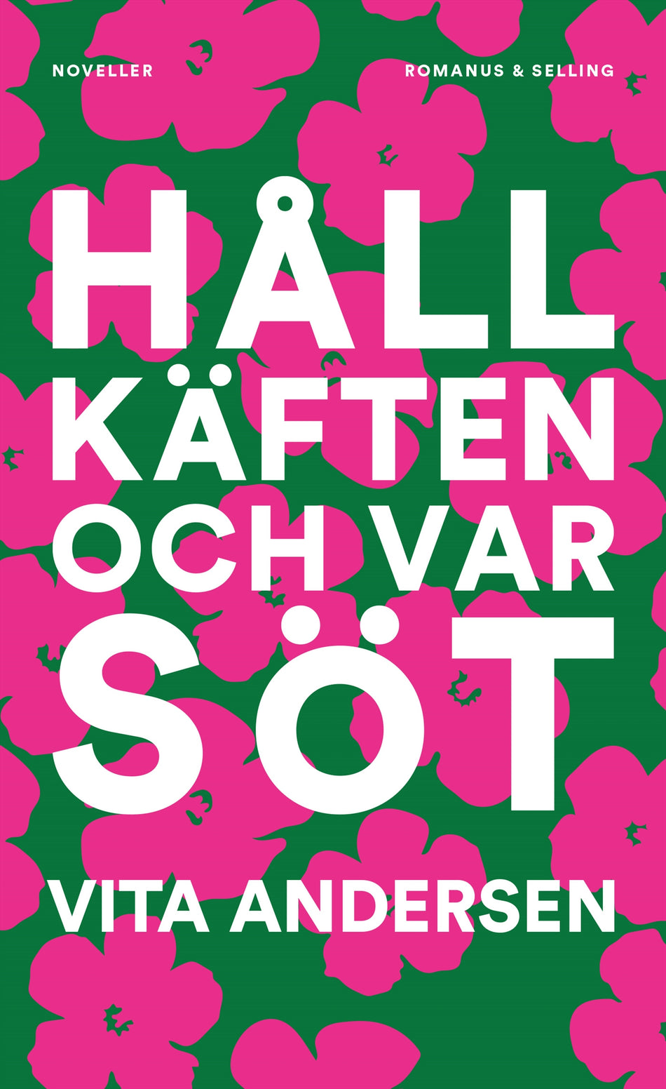 Valokuva kirjasta Vita Andersen Håll käften och var söt, kuuluu tuoteryhmään Ruots kaunokirjat.
