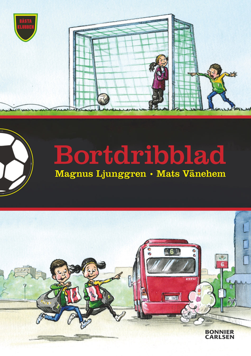 Valokuva kirjasta Magnus Ljunggren Bortdribblad, kuuluu tuoteryhmään Ruots lapset nuoret ja sarjakuvat.