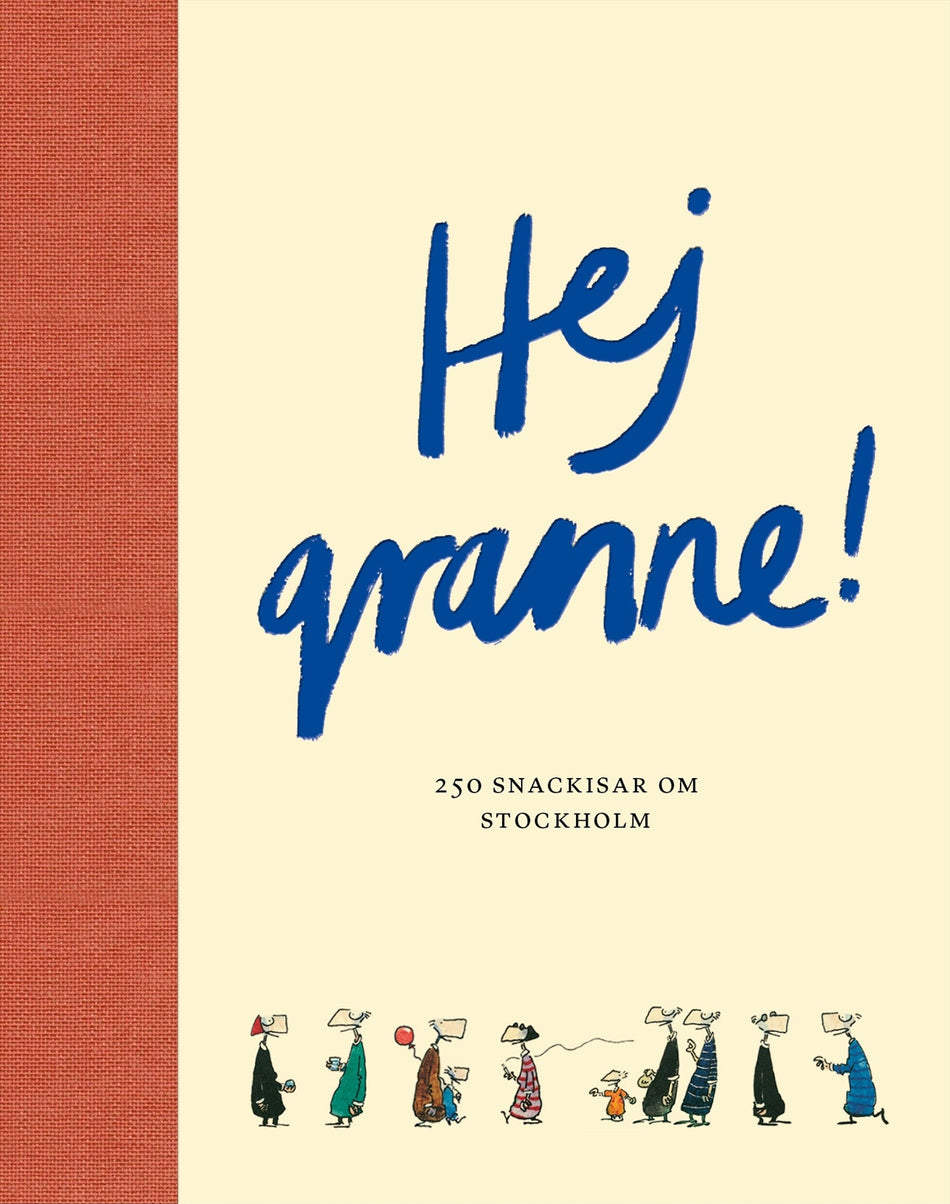 Valokuva kirjasta Jeppe Wikström Hej granne! : 250 snackisar om Stockholm, kuuluu tuoteryhmään Ruots harrasteet taide.