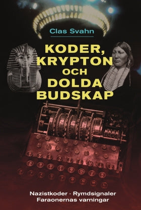 Valokuva kirjasta Clas Svahn Koder, krypton och dolda budskap, kuuluu tuoteryhmään Ruots muu tieto.