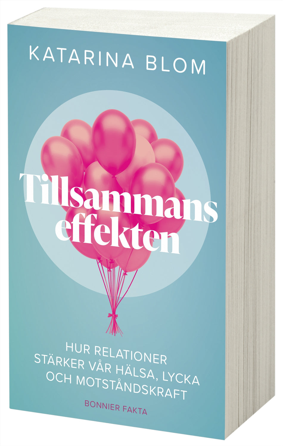 Valokuva kirjasta Katarina Blom Tillsammans-effekten : hur relationer stärker vår hälsa, lycka och motståndskraft, kuuluu tuoteryhmään Ruots muu tieto.