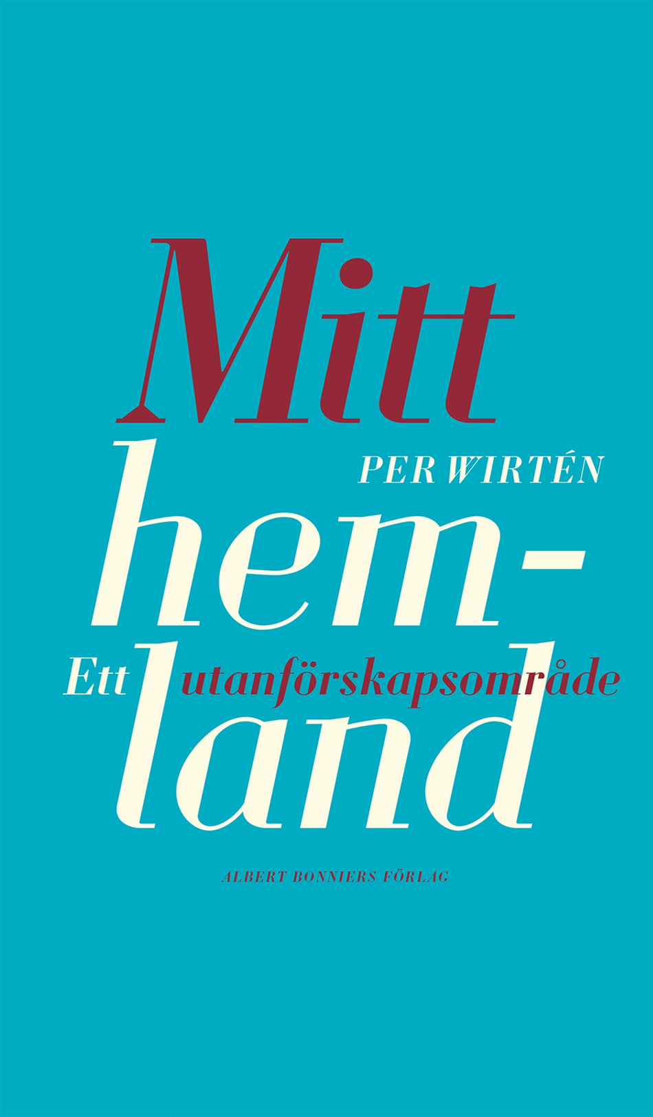 Valokuva kirjasta Per Wirtén Mitt hemland : Ett utanförskapsområde, kuuluu tuoteryhmään Ruots muu tieto.