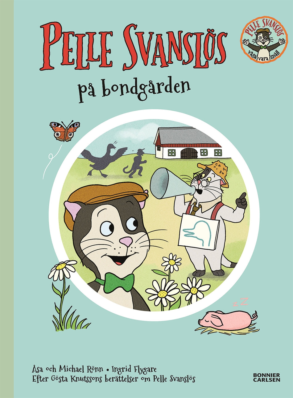 Valokuva kirjasta Gösta Knutsson / Åsa Rönn / Michael Rönn Pelle Svanslös på bondgården, kuuluu tuoteryhmään Ruots lapset nuoret ja sarjakuvat.