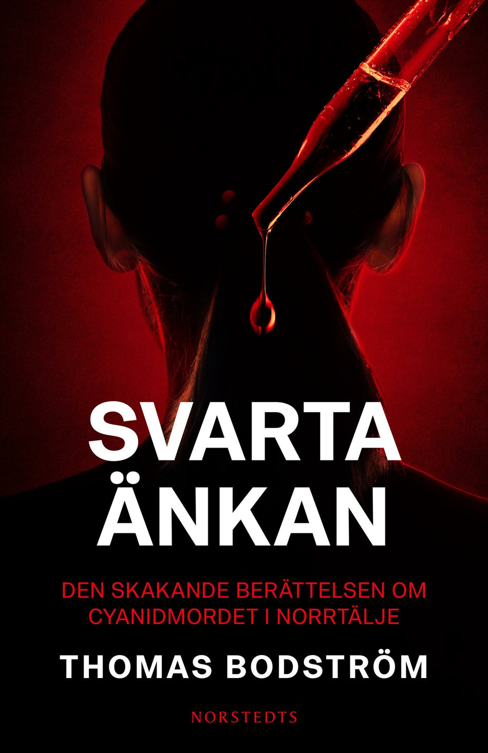 Valokuva kirjasta Thomas Bodström Svarta änkan : den skakande berättelsen om cyanidmordet i Norrtälje, kuuluu tuoteryhmään Ruots kaunokirjat.