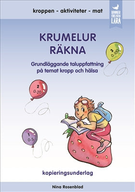 Valokuva kirjasta Nina Rosenblad Krumelur - Räkna : Grundläggande taluppfattning på temat kropp och hälsa, kuuluu tuoteryhmään Ruots lapset nuoret ja sarjakuvat.