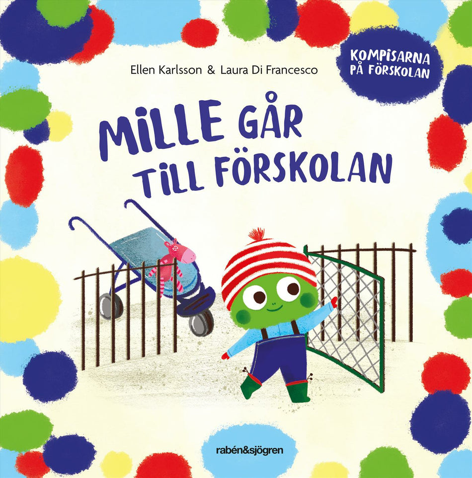 Valokuva kirjasta Ellen Karlsson / Laura Di Francesco Mille går till förskolan, kuuluu tuoteryhmään Ruots lapset nuoret ja sarjakuvat.