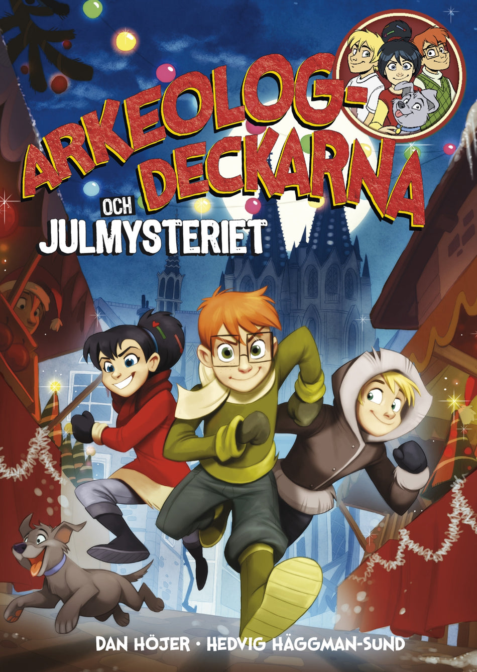 Valokuva kirjasta Dan Höjer Arkeologdeckarna och julmysteriet, kuuluu tuoteryhmään Ruots lapset nuoret ja sarjakuvat.