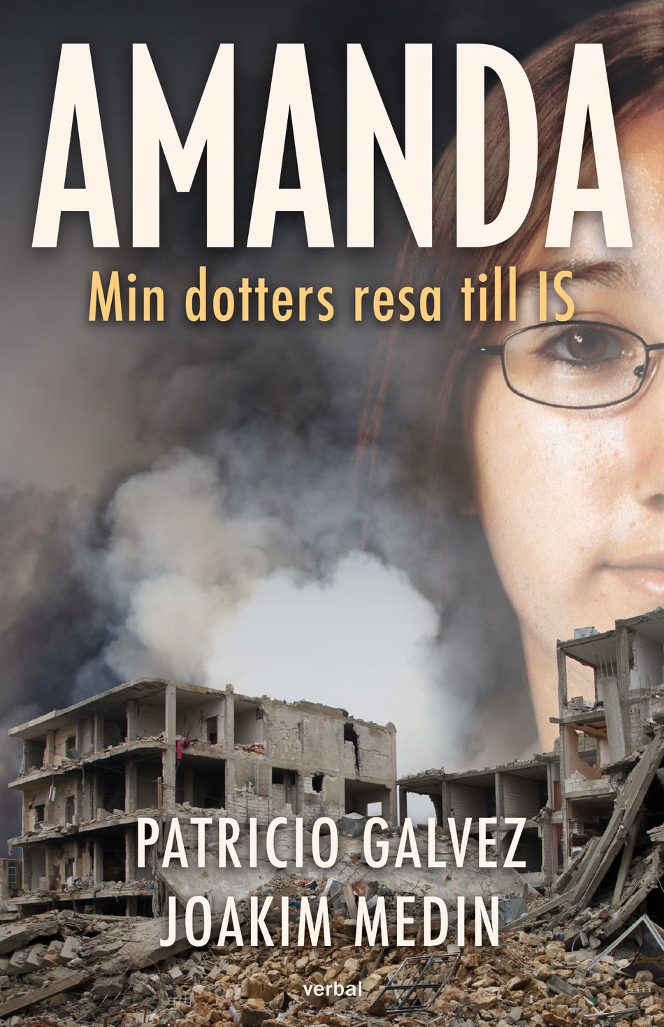 Valokuva kirjasta Patricio Galvez / Joakim Medin Amanda : min dotters resa till IS, kuuluu tuoteryhmään Ruots muu tieto.