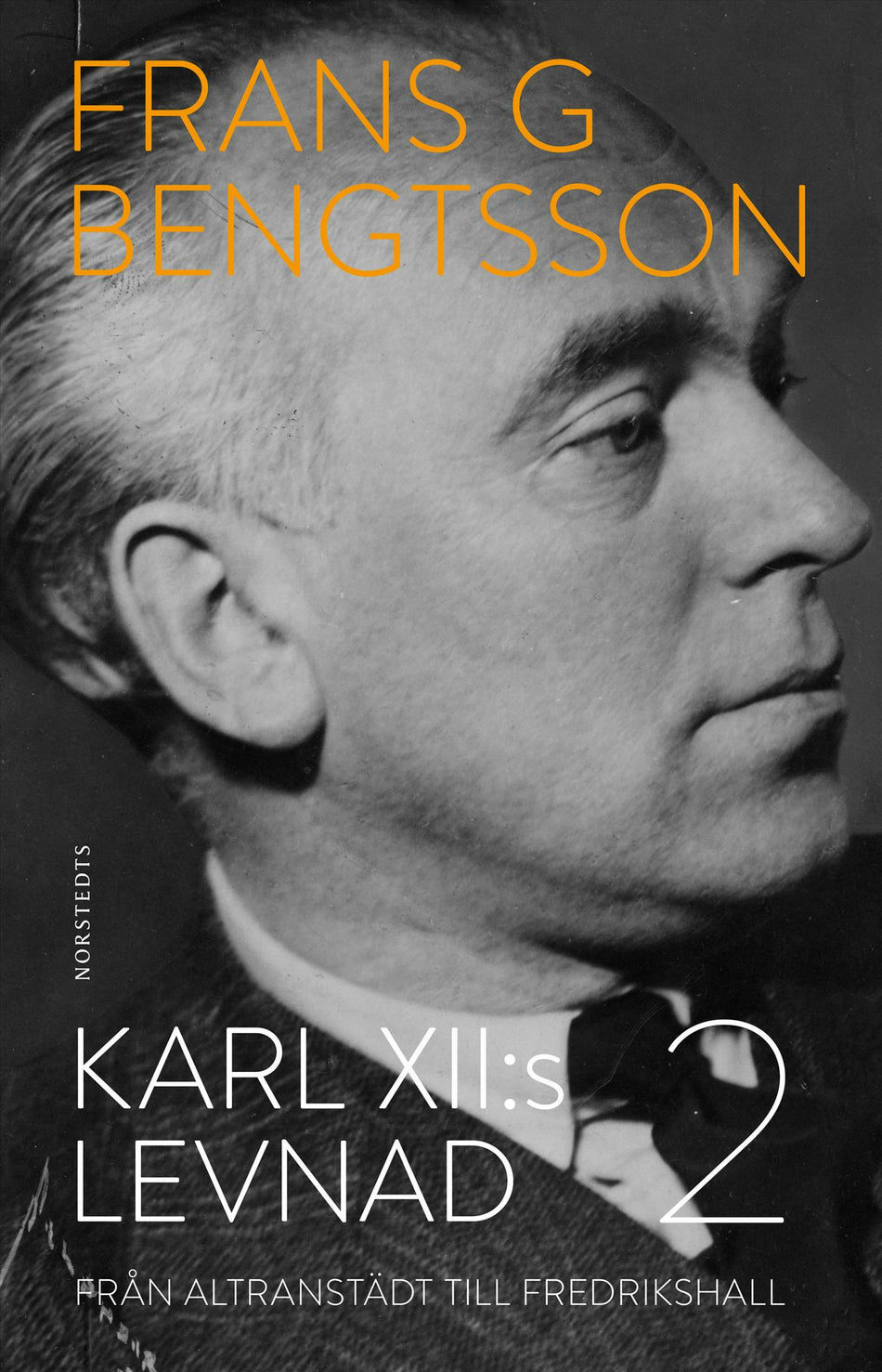 Valokuva kirjasta Frans G. Bengtsson Karl XII:s levnad. Del 2, Från Altranstädt till Fredrikshall, kuuluu tuoteryhmään Ruots muu tieto.