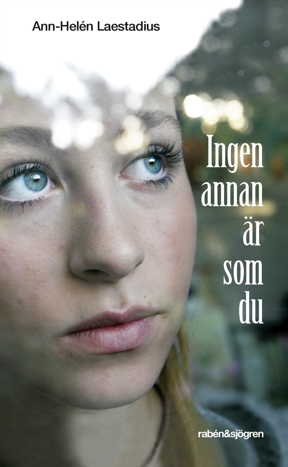 Valokuva kirjasta Ann-Helén Laestadius Ingen annan är som du, kuuluu tuoteryhmään Ruots lapset nuoret ja sarjakuvat.