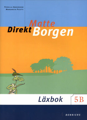 Valokuva kirjasta Pernilla Falck / Margareta Picetti Matte direkt. Borgen. 5 B, Läxbok, kuuluu tuoteryhmään Ruots lapset nuoret ja sarjakuvat.