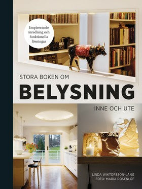 Valokuva kirjasta Linda Wiktorsson-Lång Stora boken om belysning inne och ute, kuuluu tuoteryhmään Ruots harrasteet taide.