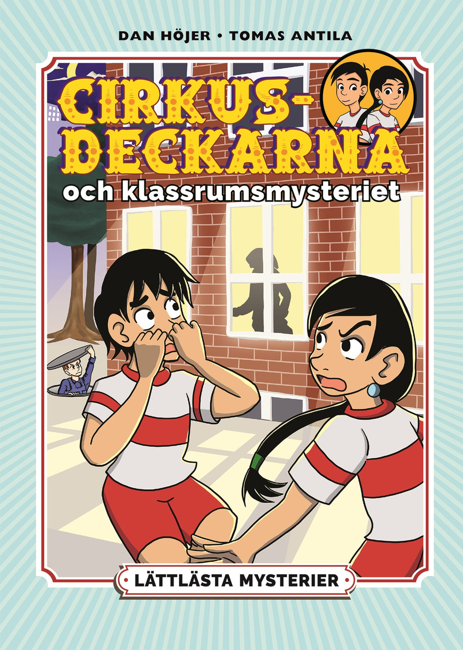 Valokuva kirjasta Dan Höjer Lättlästa mysterier. Cirkusdeckarna och klassrumsmysteriet, kuuluu tuoteryhmään Ruots lapset nuoret ja sarjakuvat.