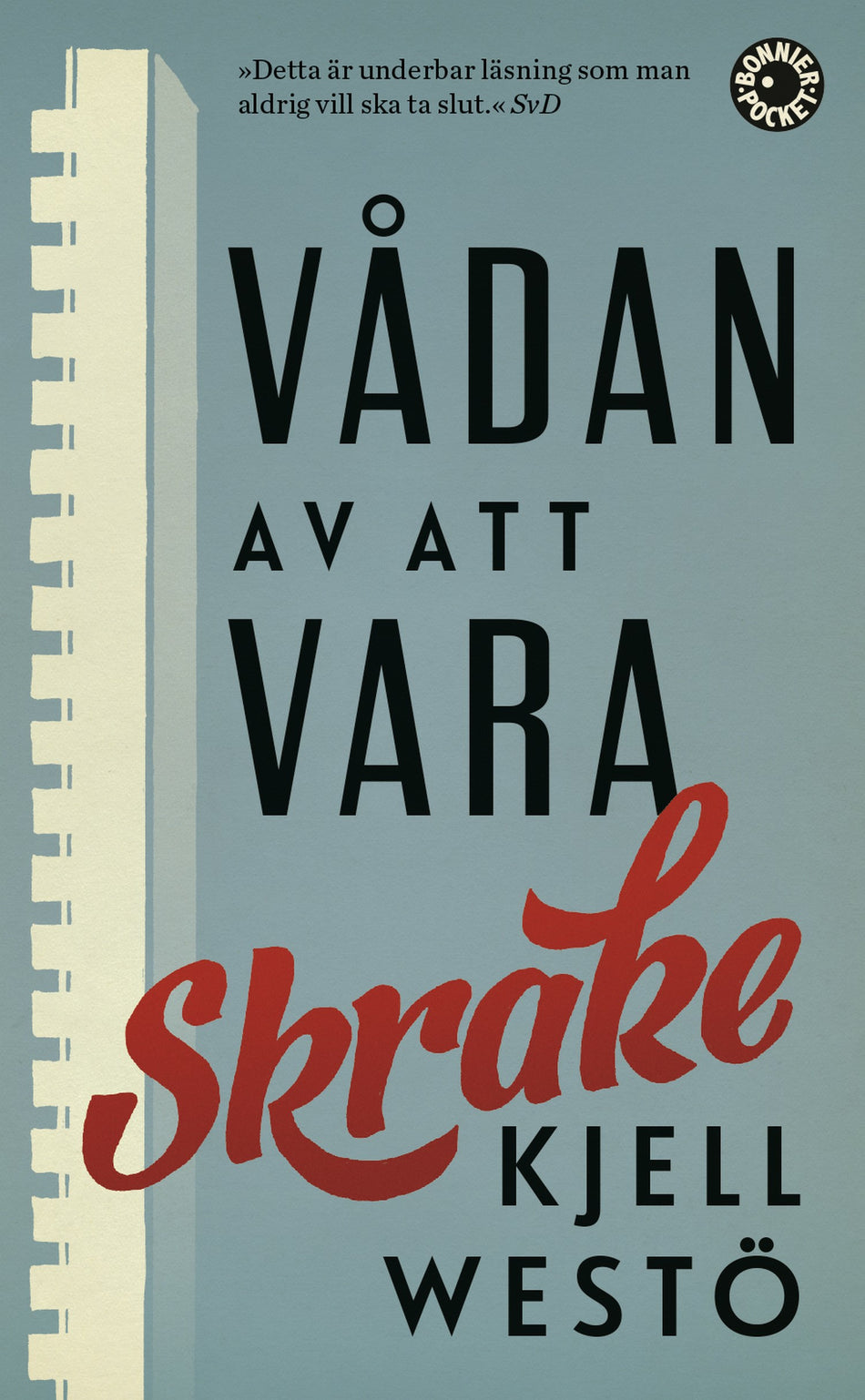 Valokuva kirjasta Kjell Westö Vådan av att vara Skrake, kuuluu tuoteryhmään Ruots kaunokirjat.