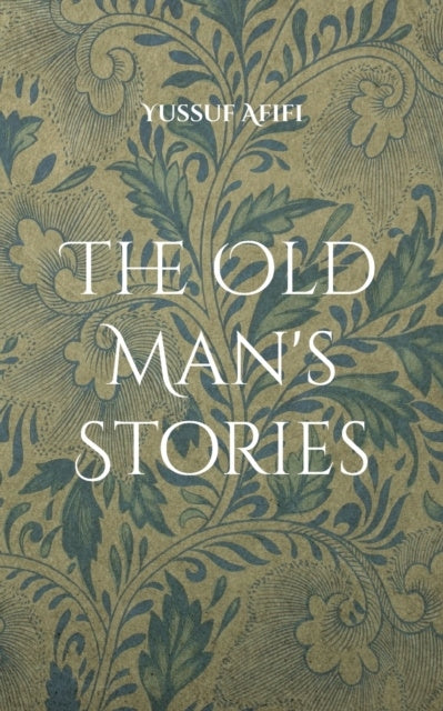 Valokuva kirjasta Yussuf Afifi old man's stories : a Swedish novel, The, kuuluu tuoteryhmään Ruots kaunokirjat.