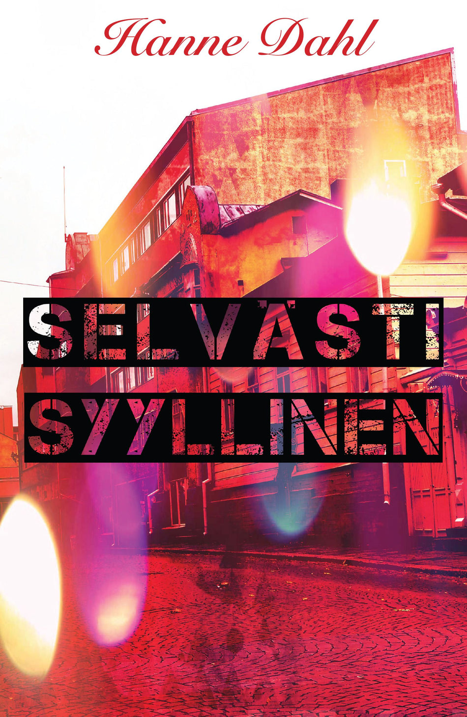 Valokuva kirjasta Hanne Dahl Selvästi syyllinen, kuuluu tuoteryhmään Muut kaunokirjat.