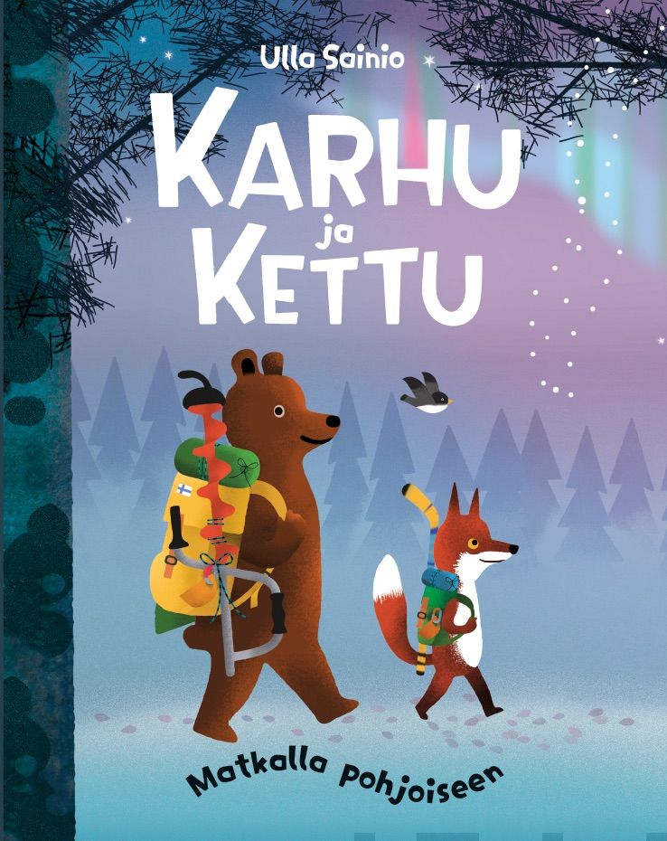 Valokuva kirjasta Ulla Sainio Karhu ja Kettu, kuuluu tuoteryhmään Lasten kuvakirjat.