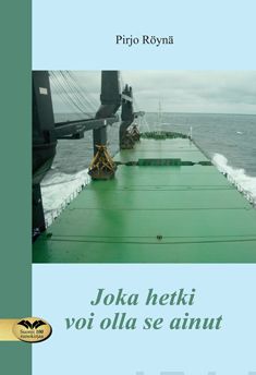 Valokuva kirjasta Pirjo Röynä Joka hetki voi olla se ainut, kuuluu tuoteryhmään Runot.