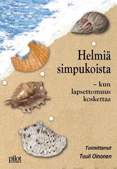 Valokuva kirjasta  Helmiä simpukoista - kun lapsettomuus koskettaa, kuuluu tuoteryhmään Runot.