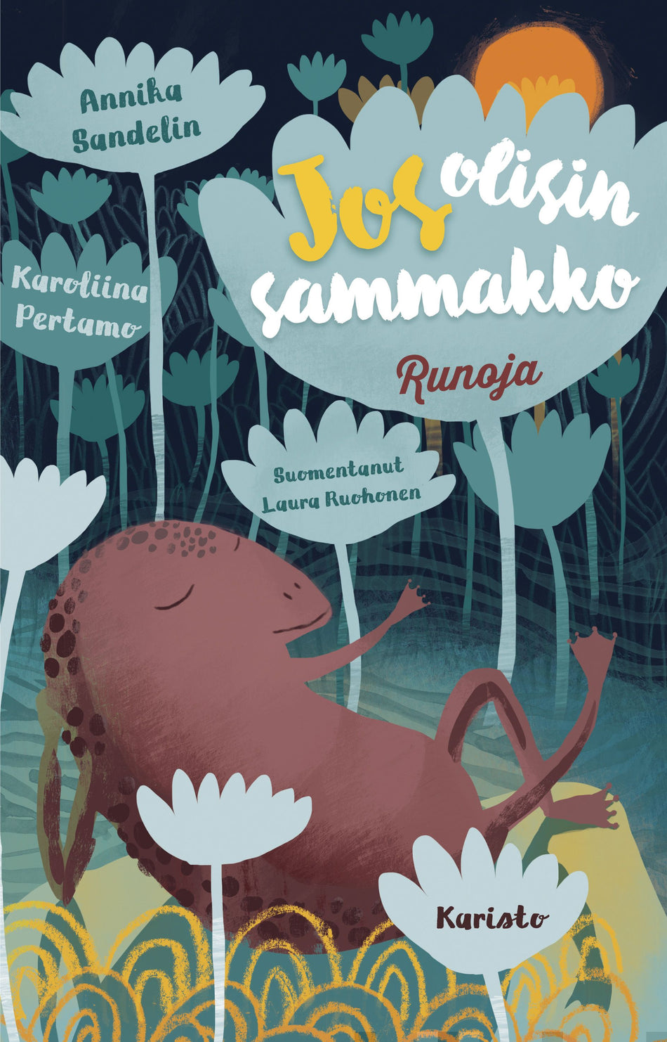 Valokuva kirjasta Annika Sandelin Jos olisin sammakko, kuuluu tuoteryhmään Lasten romaanit lorut ja runot.