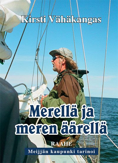 Valokuva kirjasta Kirsti Vähäkangas Merellä ja meren äärellä, kuuluu tuoteryhmään Historia.