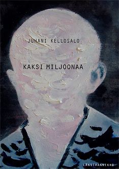 Valokuva kirjasta Juhani Kellosalo Kaksi miljoonaa, kuuluu tuoteryhmään Muut kaunokirjat.