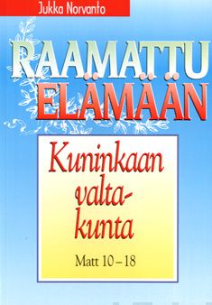 Valokuva kirjasta Jukka Norvanto Kuninkaan valtakunta, kuuluu tuoteryhmään Uskonto raamatut.
