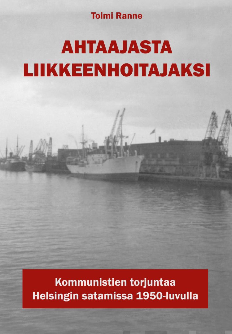 Valokuva kirjasta Toimi Ranne Ahtaajasta liikkeenhoitajaksi, kuuluu tuoteryhmään Historia.
