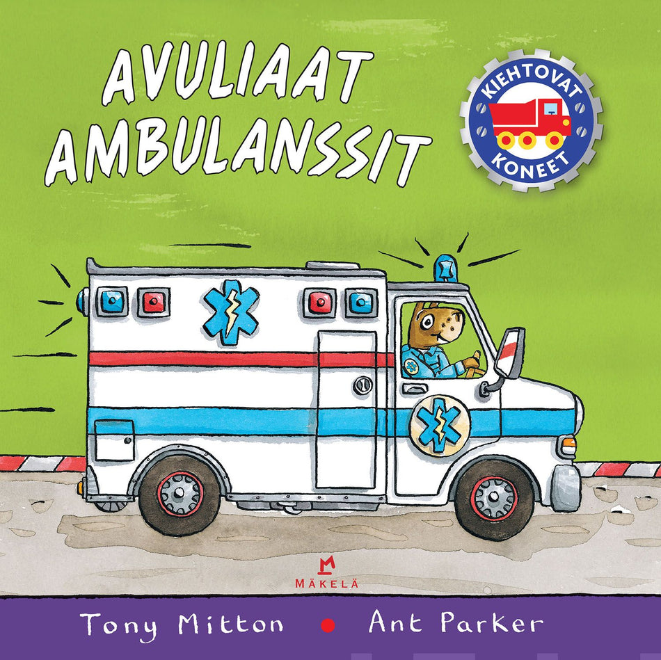 Valokuva kirjasta Tony Mitton Avuliaat ambulanssit, kuuluu tuoteryhmään Lasten kuvakirjat.