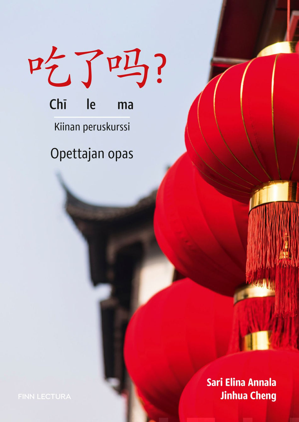 Valokuva kirjasta Sari Elina Annala / Jinhua Cheng Chi le ma? Opettajan opas, kuuluu tuoteryhmään K-kirjat.