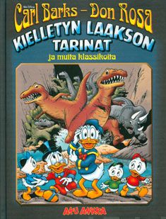 Valokuva kirjasta Carl Barks / Don Rosa Kielletyn laakson tarinat ja muita klassikoita, kuuluu tuoteryhmään Lasten kuvakirjat.
