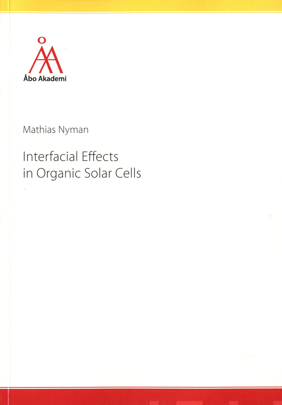 Valokuva kirjasta Mathias Nyman Interfacial effects in organic solar cells, kuuluu tuoteryhmään Luonto.