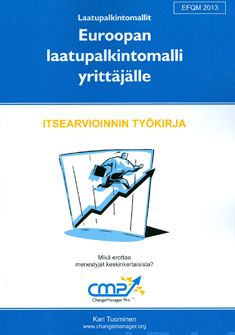 Valokuva kirjasta Kari Tuominen Euroopan laatupalkintomalli yrittäjälle - EFQM 2013, kuuluu tuoteryhmään Talous yhteiskunta.