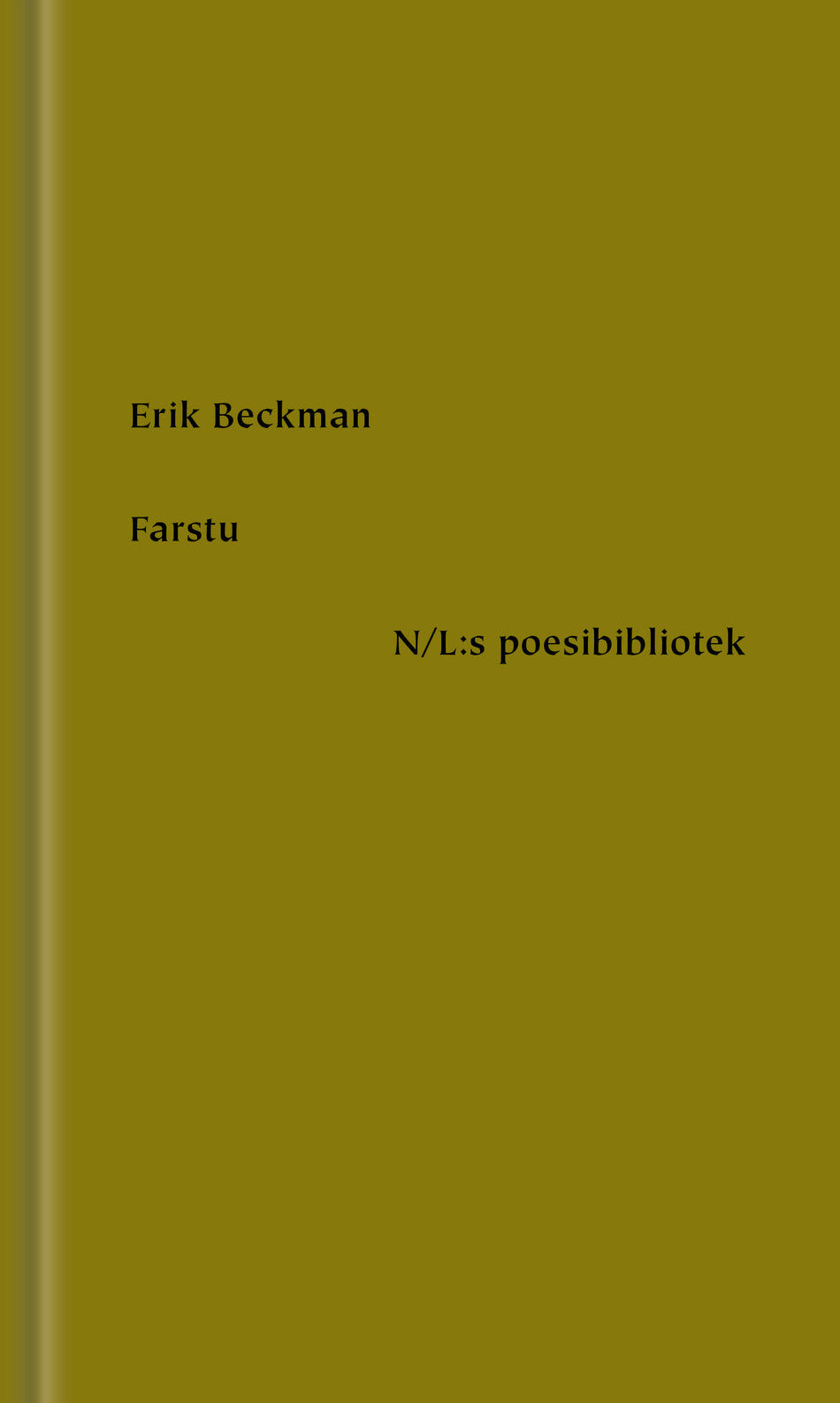 Valokuva kirjasta Erik Beckman Farstu, kuuluu tuoteryhmään Ruots muu tieto.