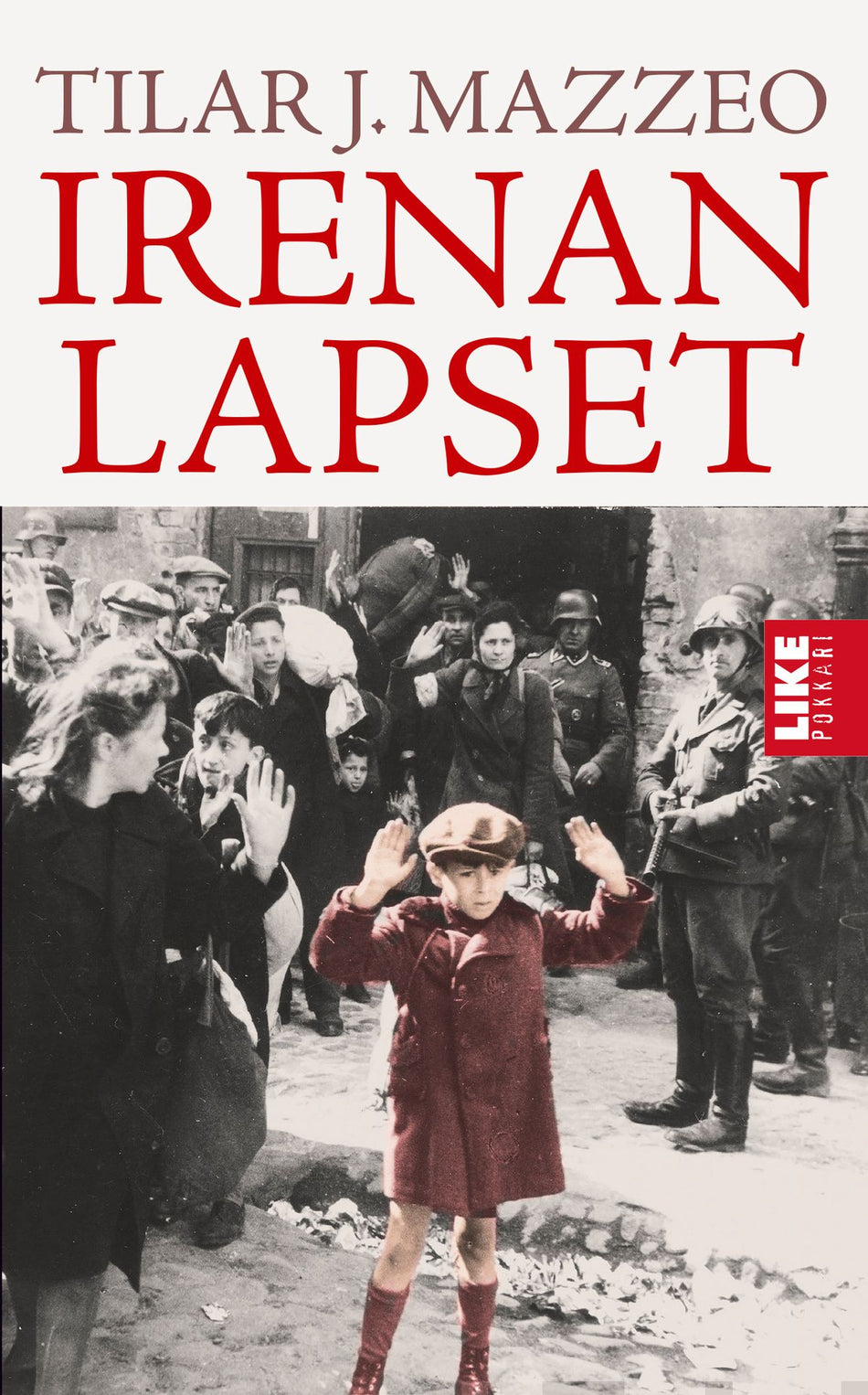 Valokuva kirjasta Tilar J. Mazzeo Irenan lapset, kuuluu tuoteryhmään Kotimaiset pokkarit.