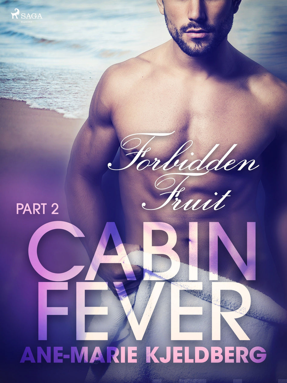 Valokuva kirjasta Ane-Marie Kjeldberg Cabin Fever 2: Forbidden Fruit, kuuluu tuoteryhmään E-kirjat kauno.