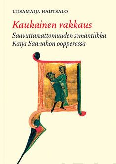 Valokuva kirjasta Liisamaija Hautsalo Kaukainen rakkaus, kuuluu tuoteryhmään Musiikki.