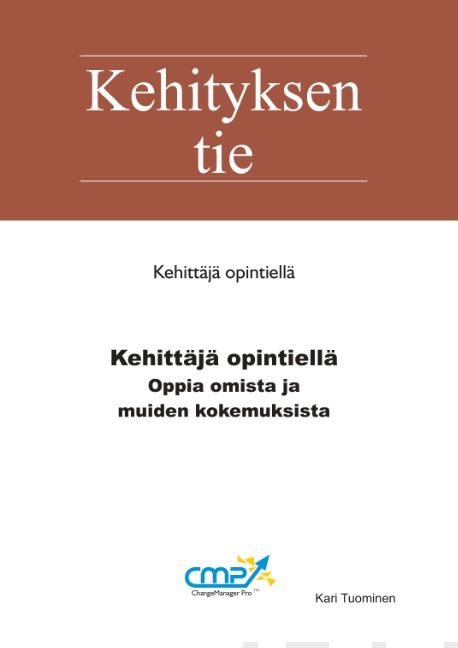 Valokuva kirjasta Kari Tuominen Kehittäjä opintiellä, kuuluu tuoteryhmään Talous yhteiskunta.