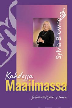 Valokuva kirjasta Sylvia Browne / Lindsay Harrison Kahdessa maailmassa, kuuluu tuoteryhmään Psykologia filosofia.